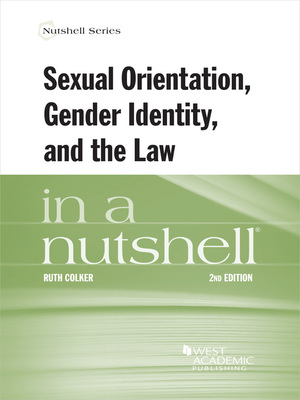 cover image of Sexual Orientation, Gender Identity, and the Law in a Nutshell